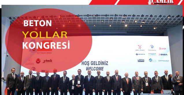 Beton Yollar Kongresi ve Sergisi’nin açılışı TÜRKÇİMENTO’nun katkılarıyla gerçekleştirildi