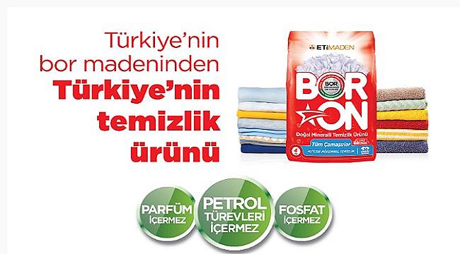 Türkiye'nin ilk ve tek bor madeninden üretilen temizlik ürünü! BORON piyasaya sürülüyor