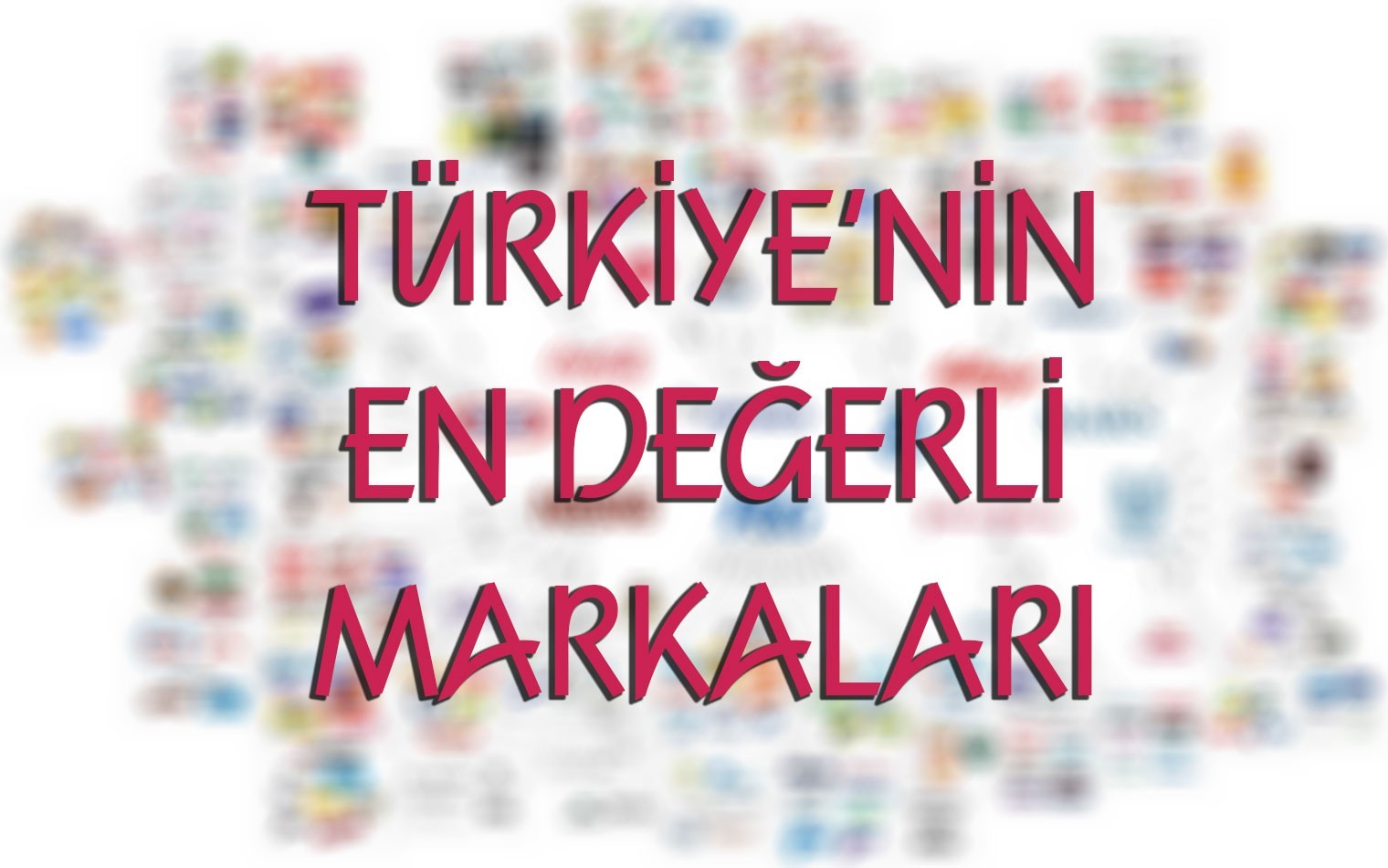 Türkiye'nin Marka Değeri Yüksek En Değerli 20 Markası