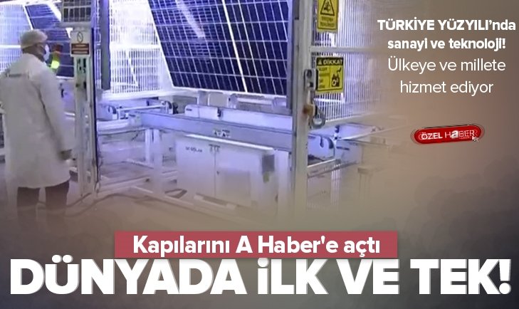 Türkiye Yüzyılı’nda SANAYİ VE TEKNOLOJİ! Kalyon PV güneş panelinde öncü! Yerli güneş paneli nasıl üretiliyor?.