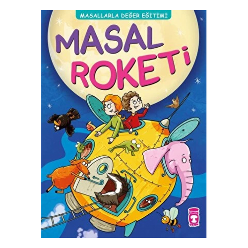 Timaş Çocuk Masal Roketi - Masallarla Değer Eğitimi (Fleksi Cilt)
